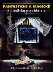 kniha Fantastické a magické z hlediska psychiatrie, Columbus 1993