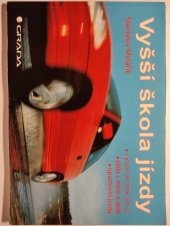 kniha Vyšší škola jízdy vyrovnáváme smyk, jízda v mlze a dešti, sportovní jízda, Grada 1997