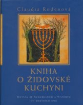 kniha Kniha o židovské kuchyni odysea ze Samarkandu a Vilniusu do dnešních dnů, BB/art 2005