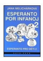 kniha Esperanto por infanoj 2 Esperanto pro děti 2, KAVA-PECH 2006