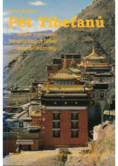 kniha Pět Tibeťanů staré tajemství himálajských údolí působí zázraky, Pragma 1996