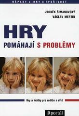 kniha Hry pomáhají s problémy [hry a hrátky pro rodiče a dítě], Portál 1996