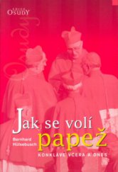 kniha Jak se volí papež konkláve včera a dnes, Karmelitánské nakladatelství 2003