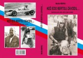 kniha Keď Edo Bertoli závodil…., Bertoli 2014