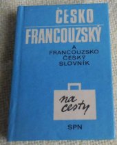 kniha Česko-francouzský slovník na cesty Francouzsko-český slovník na cesty, SPN 1981