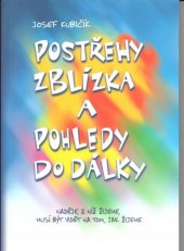 kniha Postřehy zblízka a pohledy do dálky, Luxpress 2005