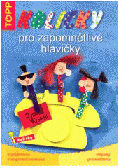 kniha Kolíčky pro zapomnětlivé hlavičky nápady pro každého, Anagram 2007