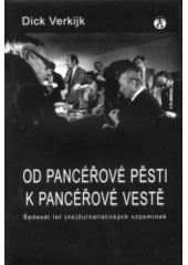 kniha Od pancéřové pěsti k pancéřové vestě šedesát let (ne)žurnalistických vzpomínek, Doplněk 2002