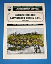 kniha Hornické kolonie karvinského okresu  II., Klub přátel Hornického muzea v Ostravě 2009