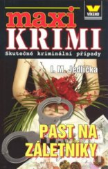 kniha Past na záletníky skutečné kriminální případy, Víkend  2009