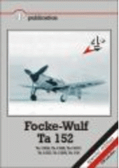 kniha Focke-Wulf Ta 152 Ta 152A, Ta 152B, Ta 152C, Ta 152E, Ta 152H, Ta 153 : [1/72 scale plans], MARK I 2008