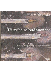 kniha Tři svíce za budoucnost návody a nápady jak přežít konec světa, Novela bohemica 2012