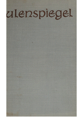 kniha Čtení o Ulenspiegelovi, o jeho rekovných, veselých a slavných příhodách a o Lammovi Goedzakovi v zemi Flanderské a jinde, SNKLHU  1953