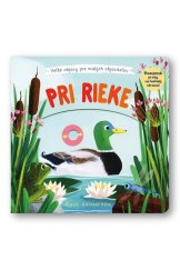 kniha Pri rieke Veľké objavy pre malých objaviteľov Posuvné prvky na každej strane!, Svojtka 2022