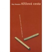 kniha Křížová cesta opravdová změna začíná v našem nejhlubším nitru, Návrat domů 2000