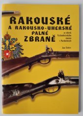 kniha Rakouské a rakousko-uherské palné zbraně ze sbírek Východočeského muzea v Pardubicích, Východočeské muzeum 1996