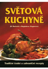 kniha Světová kuchyně tradiční české a zahraniční recepty, Plot 2003