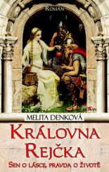 kniha Královna Rejčka Sen o lásce, pravda o životě, Alpress 2020