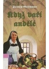 kniha Když vaří andělé nebeská jídla z italské kuchyně, MOBA 1999