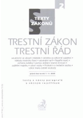 kniha Trestní zákon Trestní řád : [soudnictví ve věcech mládeže, odměna za odborné vyjádření, náklady trestního řízení, advokátní tarif, rejstřík trestů, ochrana svědka, pomoc obědem trestné činnosti, zajištění majetku, výkon vazby, probační a mediační služba, výkon trestu o, C. H. Beck 