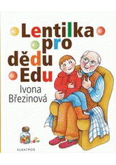 kniha Lentilka pro dědu Edu, Albatros 2012