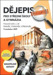 kniha Dějepis pod lupou pro SŠ a gymnázia 1 PS Pracovní sešit 1. díl, Taktik 2025