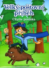kniha Velký poštovní příběh Chyťte pošťáka, Sun 2016