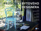 kniha Průvodce bytového designéra, Edika 2013