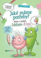 kniha Jaké máme potřeby? Maluj a vyplňuj s Eddiem a Ellou, Pasparta 2026