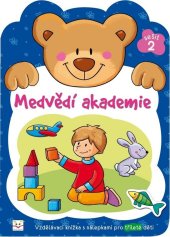 kniha Medvědí akademie 2 Vzdělávací knížka s nálepkami pro tříleté děti, Aksjomat 2012