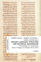 kniha Knaanic Language: Structure and Historical Background, Academia 2014