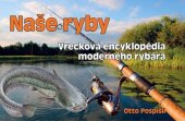 kniha Naše ryby Vrecková encyklopédia moderného rybára, Ottovo nakladateľstvo 2013