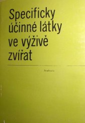 kniha Specificky účinné látky ve výživě zvířat, Academia 1980