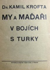 kniha My a Maďaři v bojích s Turky, Státní tiskárna 1934