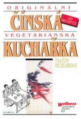kniha Originální čínská vegetariánská kuchařka 150 receptů, Olympia 1998