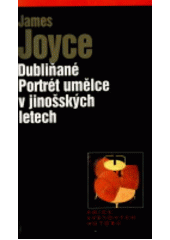 kniha Dubliňané Portrét umělce v jinošských letech, Levné knihy KMa 2000