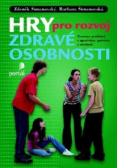 kniha Hry pro rozvoj zdravé osobnosti, Portál 2010