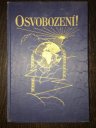 kniha Osvobození poutající popsání Božího úmyslu, které se týká zvláště prostředků Božích dle jejich pořadu proti zlu ... , Mezinárodní sdružení badatelů bible 1926