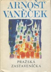 kniha Pražská zastaveníčka, Středočeské nakladatelství a knihkupectví 1982