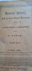 kniha Nemoci dětské, jak je léčí farář Kneipp českým matkám a vychovatelkám podává J. Ježek, J. Ježek 1893