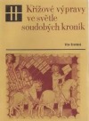 kniha Křížové výpravy ve světle soudobých kronik, Státní pedagogické nakladatelství 1982