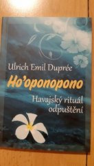 kniha Ho´oponopono Havajský rituál odpuštění, Beta-Dobrovský 2014