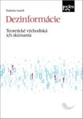 kniha Dezinformácie Teoretické východiská ich skúmania, Leges 2025