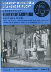 kniha Elektrotechnika v teorii a praxi Úplný přehled dnešního stavu všech odvětví elektrotechniky: teorie, základní pojmy, výroba a využití elektřiny, od motoru, topení až po radio, zvukový film a televisi, Josef Hokr 1941