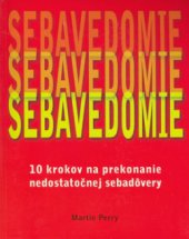 kniha Sebavedomie 10 krokov na prekonanie nedostatočnej sebadôvery, Ottovo nakladatelství 2004