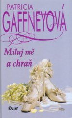 kniha Miluj mě a chraň, Ikar 2001