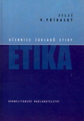 kniha Učebnice základů etiky, Karmelitánské nakladatelství 2000