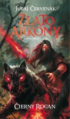 kniha Zlato Arkony II Čierny Rogan 2, Artis omnis 2013