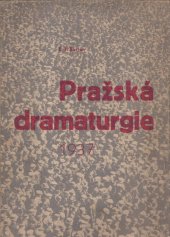 kniha Pražská dramaturgie 1937 [režisérův zápisník], E.F. Burian 1938