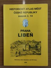 kniha Historický atlas měst České republiky 14. Praha - Libeň, Historický ústav Akademie věd ČR 2006